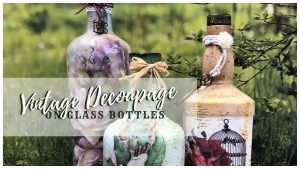 Vintage Decoupage On Glass Bottles